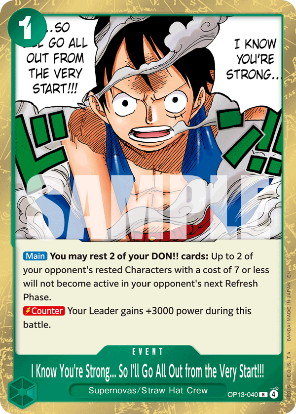 I Know You're Strong... So I'll Go All Out from the Very Start!!! Carrying On His Will - OP-13 One Piece Card I Know You're Strong... So I'll Go All Out from the Very Start!!! Carrying On His Will - OP-13 One Piece Card